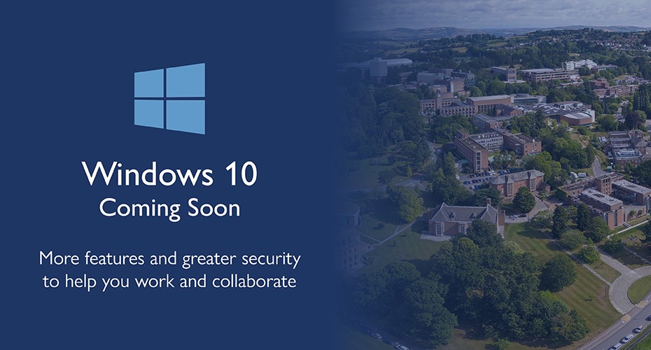 Header image for Windows 10 upgrade across the whole of the University of Exeter depicting the campus and the Windows 10 logo