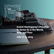 Ernest Hemingway’s Presence in Venice & in the World, Now and Then
