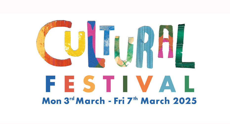 Cultural Festival in colourful letters with Mon 3rd March Fri 7 March 2025 underneath